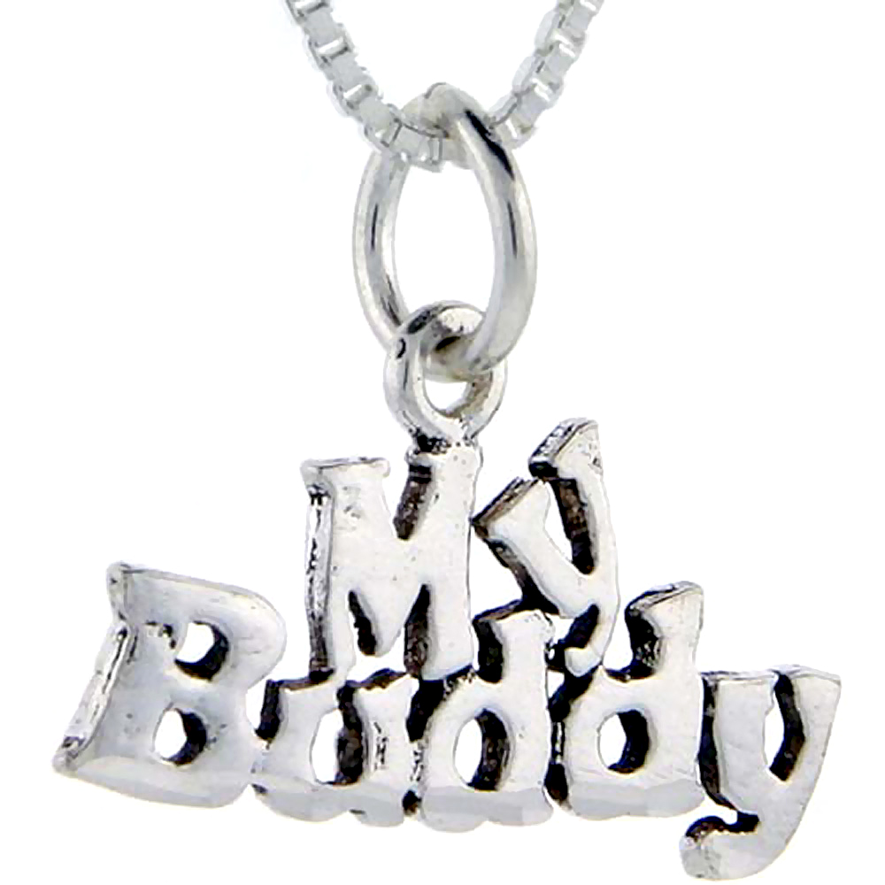 STERLING SILVER MY BUDDY WORD PENDANT TALKING CHARM FOR WOMEN AND MEN 1 INCH WIDE