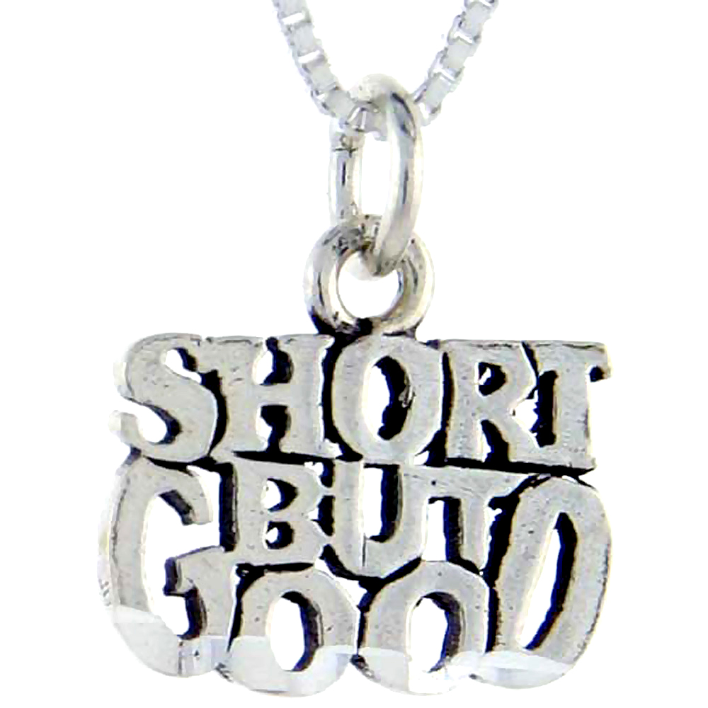 STERLING SILVER SHORT BUT GOOD WORD PENDANT TALKING CHARM FOR WOMEN AND MEN 1 INCH WIDE