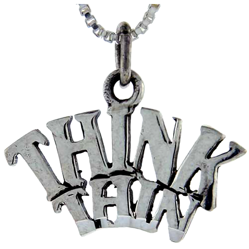 STERLING SILVER THINK THIN WORD PENDANT TALKING CHARM FOR WOMEN AND MEN 1 INCH WIDE