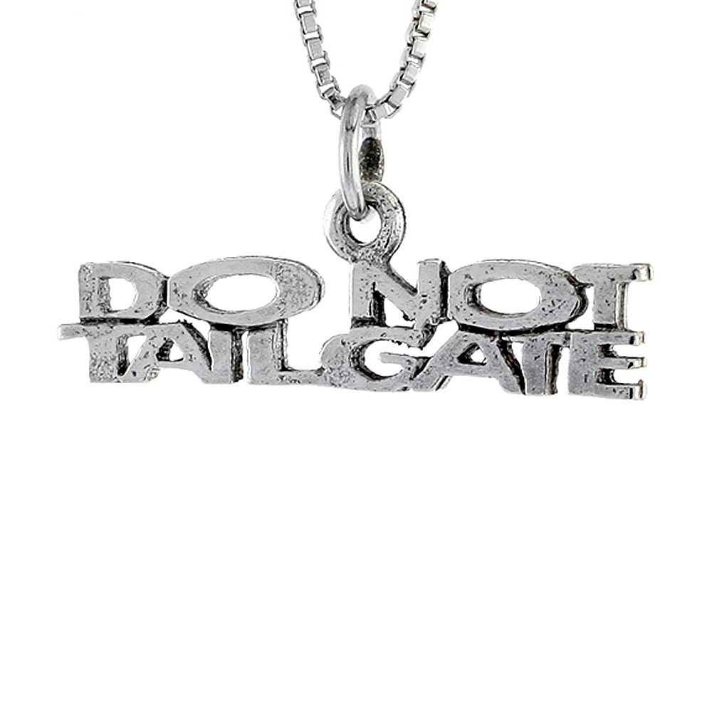 STERLING SILVER DO NOT TAILGATE WORD NECKLACE ON AN 18 INCH BOX CHAIN