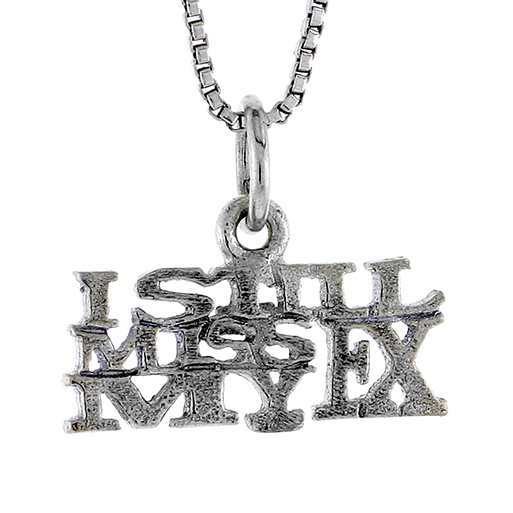 STERLING SILVER I STILL MISS MY EX WORD NECKLACE ON AN 18 INCH BOX CHAIN