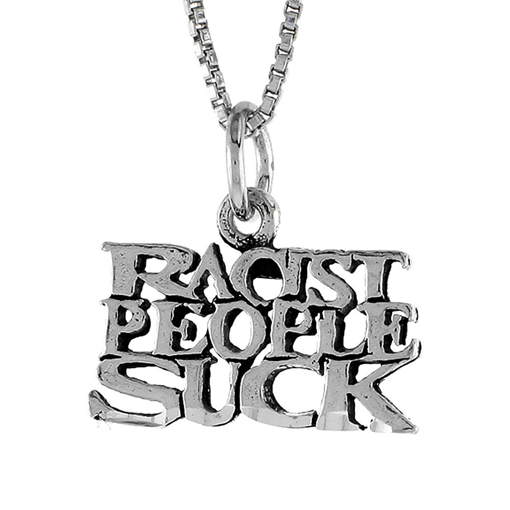 STERLING SILVER RACIST PEOPLE SUCK WORD NECKLACE ON AN 18 INCH BOX CHAIN