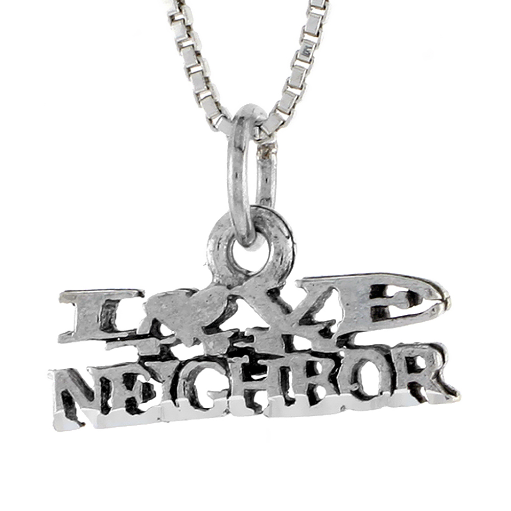 STERLING SILVER I LOVE MY NEIGHBOR WORD NECKLACE ON AN 18 INCH BOX CHAIN