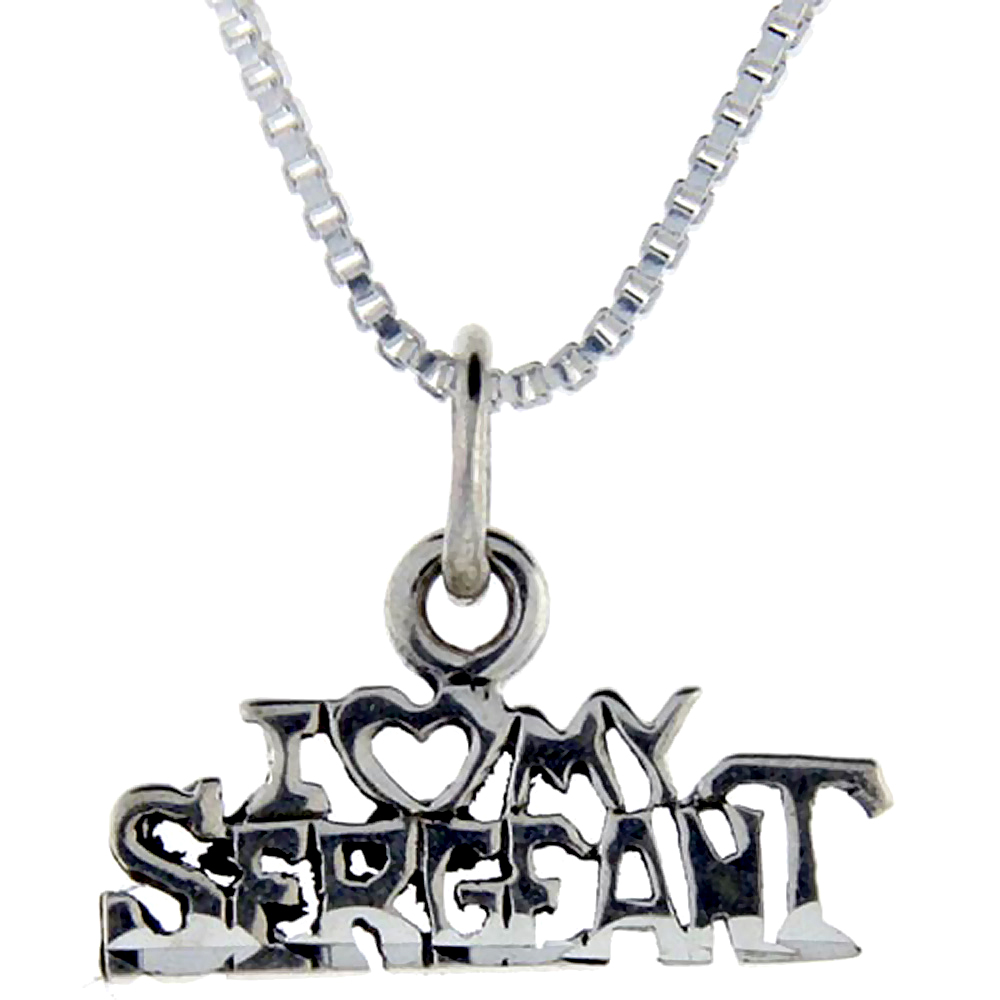 Sterling Silver I Love My Sergeant Word Pendant, 1 inch wide