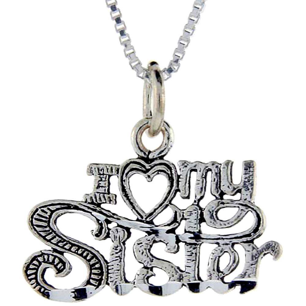 Sterling Silver I Love My Sister Word Pendant, 1 inch wide