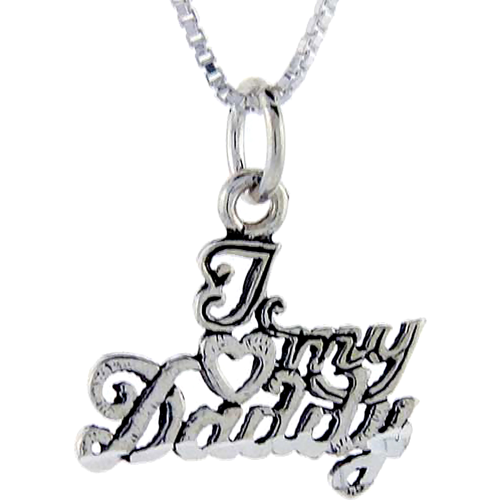 Sterling Silver I Love My Daddy Word Pendant, 1 inch wide