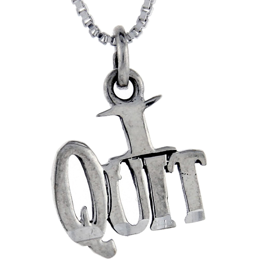 Sterling Silver I Quit Word Pendant, 1 inch wide