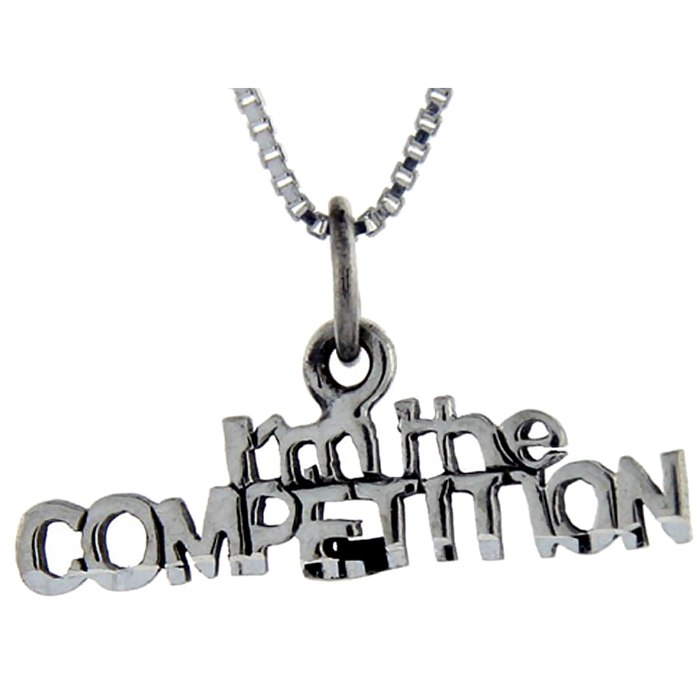 Sterling Silver I'm the Competition Word Pendant, 1 inch wide