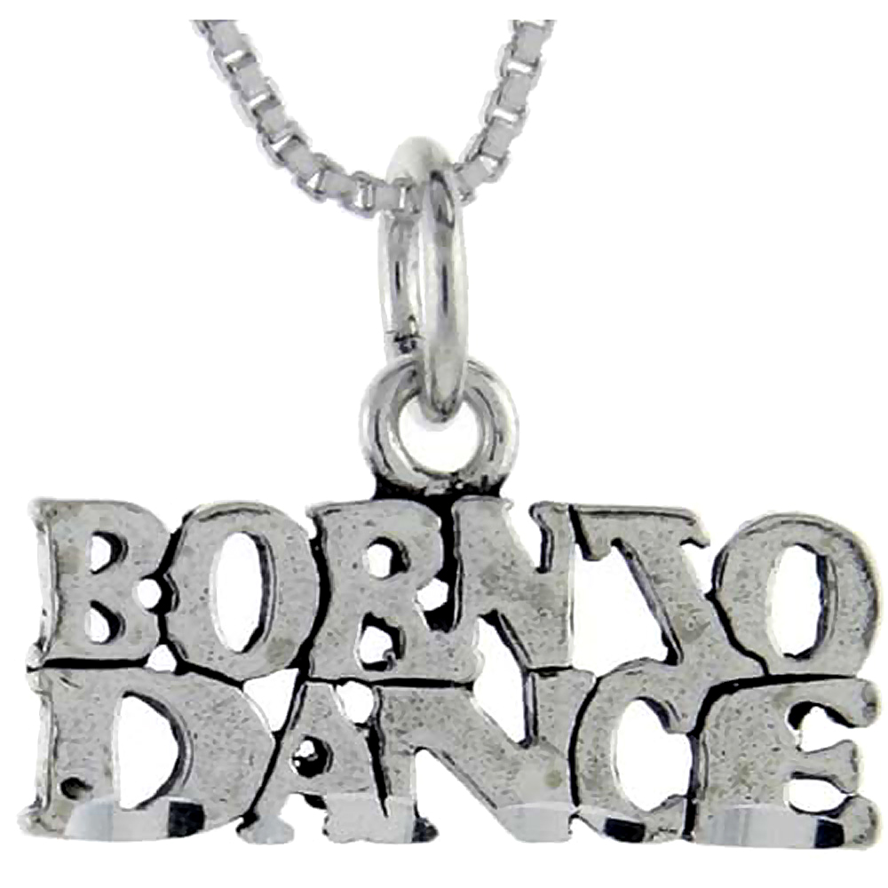 Sterling Silver Born to Dance Word Pendant, 1 inch wide