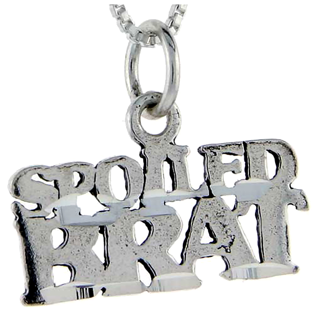 Sterling Silver Spoiled Brat Word Pendant, 1 inch wide