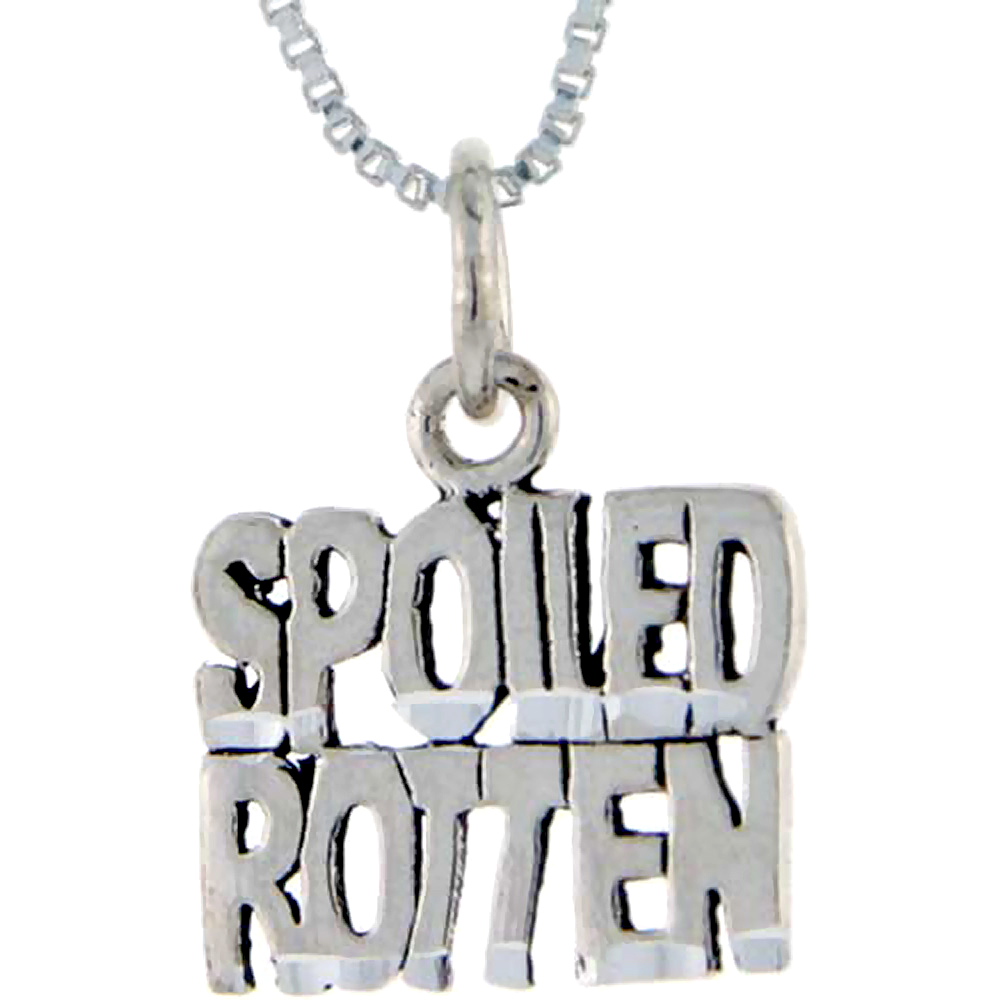 Sterling Silver Spoil Rotten Word Pendant, 1 inch wide