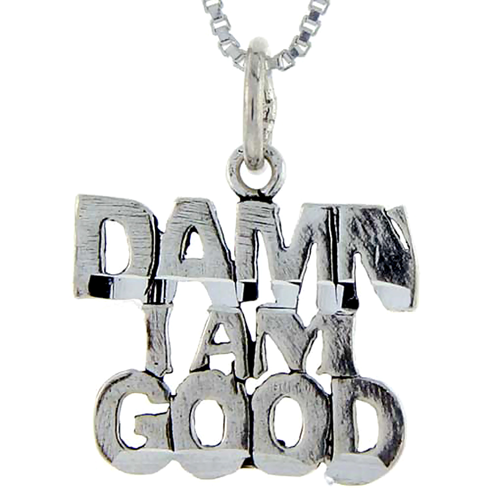 Sterling Silver Damn, I'm Good Word Pendant, 1 inch wide