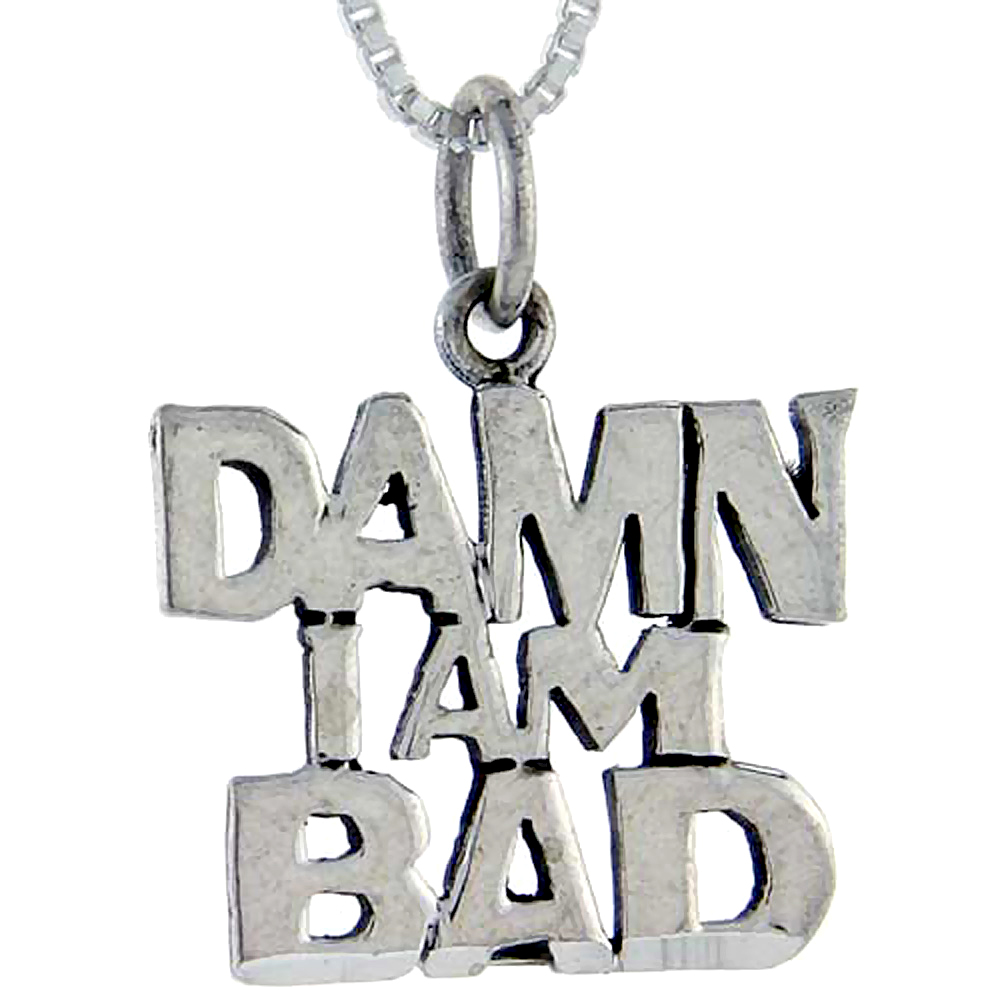 Sterling Silver Damn, I'm Bad Word Pendant, 1 inch wide