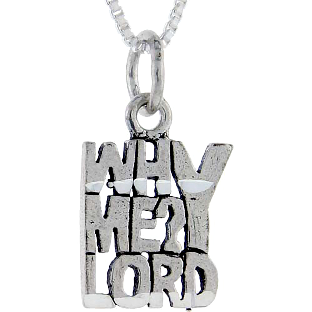 Sterling Silver Why Me Lord Word Pendant, 1 inch wide