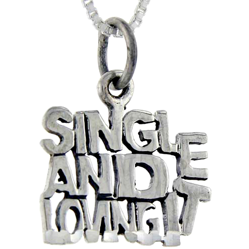 Sterling Silver Single and Loving it Word Pendant, 1 inch wide