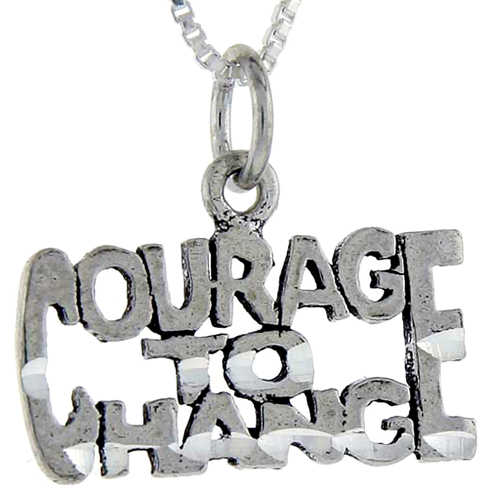 Sterling Silver Courage To Change Word Pendant, 1 inch wide