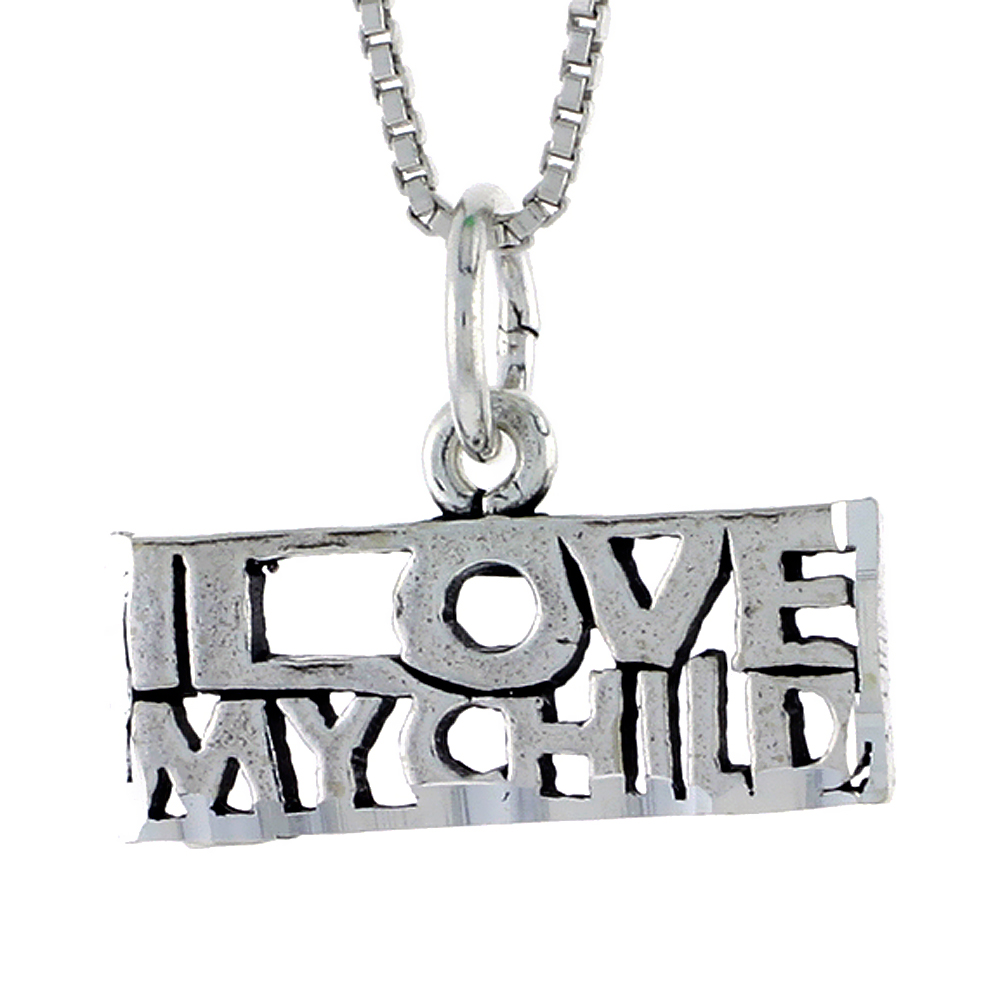 Sterling Silver I LOVE MY CHILD Word Necklace on an 18 inch Box Chain